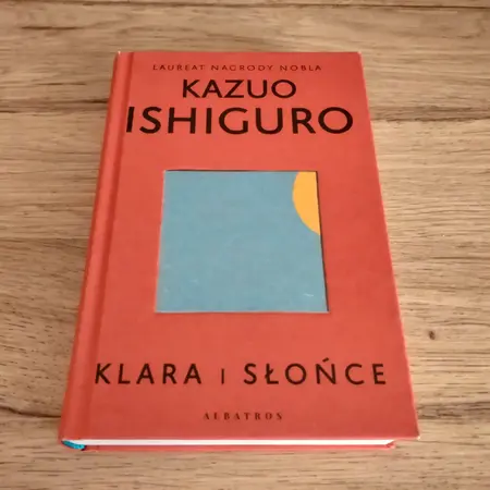 Kazuo Ishiguro - "Klara i słońce"